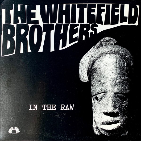 The Whitefield Brothers - In the Raw